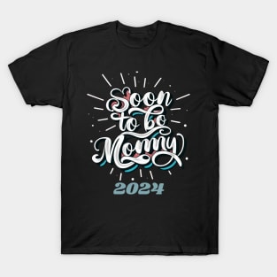 Soon To Be a Mommy 2024 Mommy Announcement We're expecting! T-Shirt